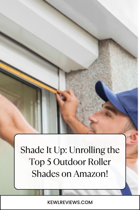 https://www.kewlreviews.com/shade-it-up-unrolling-the-top-5-outdoor-roller-shades-on-amazon/ Outdoor Window Covering Ideas, Exterior Shades For Windows, Porch Shades Outdoor, Dog Landscaping, Outdoor Shade Ideas, Roller Shades Bedroom, Shades With Curtains, Roller Shades Living Room, Curtains Roller