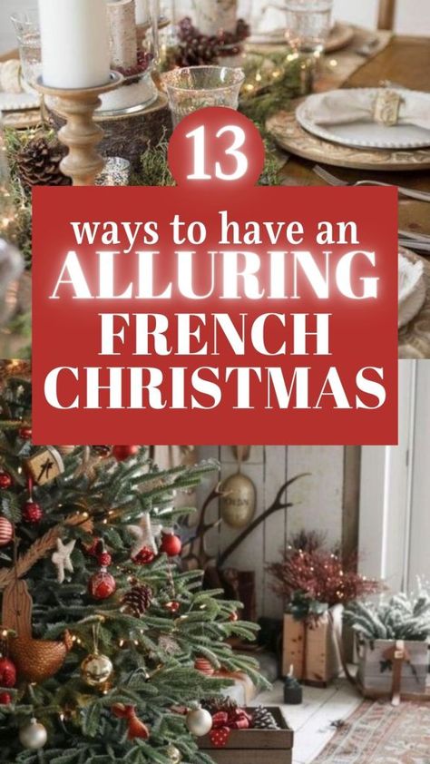 Country French Chandeliers, French Christmas Tree Ideas, French Christmas Ornaments Diy, Traditional French Decor, French Inspired Christmas Decor, Rustic Traditional Christmas Decor, Christmas Decorating Styles, French Country Christmas Tree Ideas, Christmas Traditional Decorations