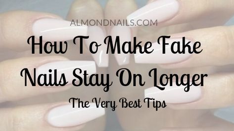 Wondering How To Make Fake Nails Stay On Longer? Learn the Very Best Tips that you can do from Home. This will ensure you get at least Two Weeks Wear. Make Fake Nails, How To Make Glue, Fake Nails For Kids, Natural Fake Nails, Best Press On Nails, Acrylic Nails At Home, Fake Nails Designs, Short Fake Nails, Kiss Nails