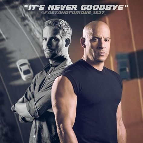 [Pic of @fastandfurious_1327_] It's Never Good Bye. @vindiesel #vindiesel #vin #diesel @paulwalker #paul #walker #paulwalker #blueeyed… Paul Walker And Vin Diesel, Furious Movie, The Furious, Good Bye, Star Cast, Vin Diesel, Paul Walker, Fast And Furious, Celebrities Male