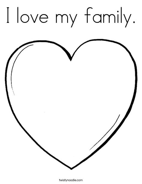 I love my family Coloring Page - Twisty Noodle Me And My Family Crafts For Preschool, All About My Family Infant Crafts, Family Crafts Preschool Toddlers, Love Is A Family Book Activities, Preschool Activities About Families, My Family Art And Craft Preschool Easy, Friend Preschool Craft, God Made My Family Preschool Craft, All About My Family Toddler Activities