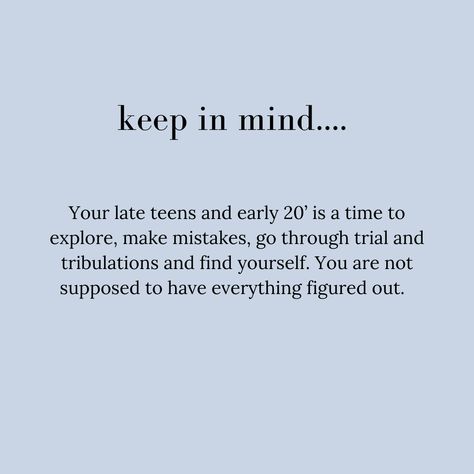 20s Age Quotes, Quotes For Early 20s, Defining Decade Quotes, Early 20s Quotes, Early 20s Advice, Feeling Pressured Quotes, Late 20s Quotes, In My 20s Quotes, Being In Your 20s Quotes