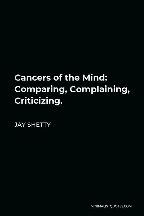 Quote About Complaining, Qoutes About Comparing, Quotes On Complaining, Not Complaining Quotes, Complaining People Quotes, Less Complaining Quotes, Do Not Compare Quotes, Negative Thinkers Quotes, Stop Criticizing Others Quotes