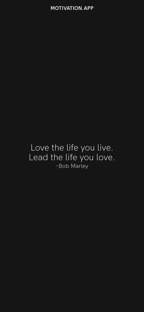 Love the life you live. Lead the life you love. -Bob Marley From the Motivation app: https://motivation.app/download Love The Life You Live Bob Marley, Live The Life You Love, Funky Quotes, Motivation App, Need Love, Live Your Life, You Really, Bob Marley, Daily Motivation