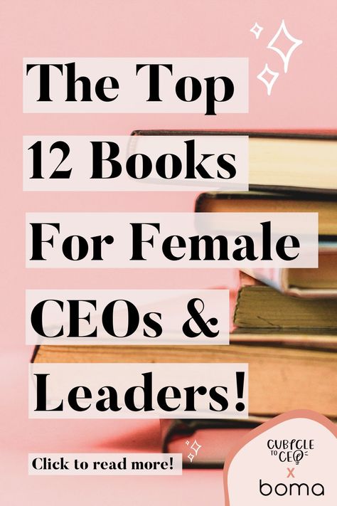 Books For Boss Women, Successful Women Books, Books For Powerful Women, Best Leadership Books For Women, Must Read Business Books, Books On Leadership For Women, Books For Leaders, Books For Female Entrepreneurs, Books For Entrepreneur Women