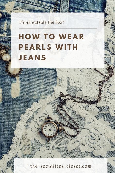 How to Wear Pearls with Jeans for a Casual Elegance #FashionTips #pearls #womenover40