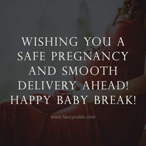 Wishing you a safe pregnancy and smooth delivery ahead! Happy baby break! Safe Delivery Wishes, Send Off Quotes, Maternity Leave Wishes, Maternity Leave Quotes, Pregnant Delivery, Good Wishes Quotes, Birth Quotes, Leaving Quotes, Wishes For Mother