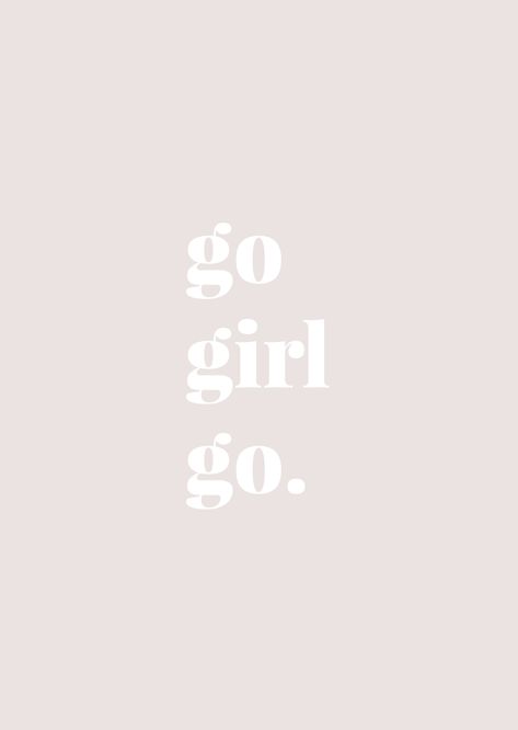 Go, Girl, Go - Glisten & Grace #quotes #motivation #girlboss #october Organization Motivation, Paper Iphone, Boss Ladies, Go Girl, Girl Boss Quotes, Boss Quotes, 背景 シンプル, Visual Statements, Happy Words