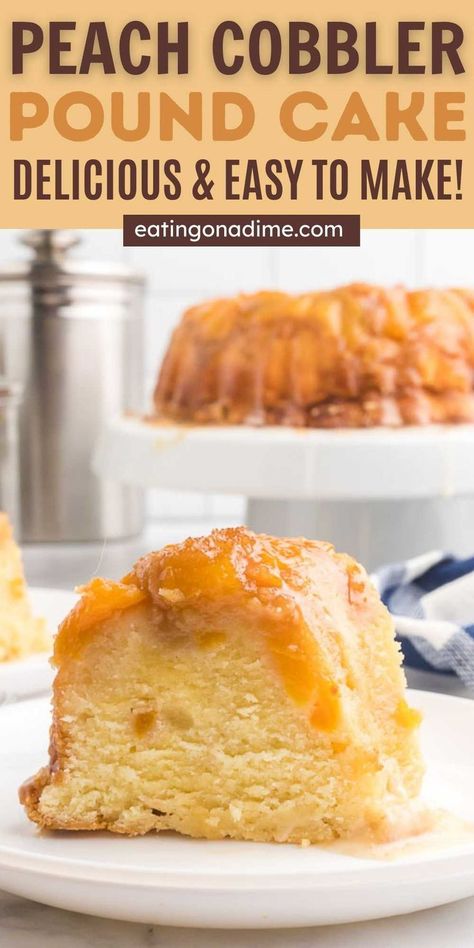 Peach Cobbler Bundt Pound Cake, Peach Cream Cheese Pound Cake, Peach Cobbler Cheesecake Poundcake, Recipes For Pound Cakes, Pound Cake Peach Cobbler, Peaches And Cream Pound Cake, Peach Bundt Cake Easy, Peach Pudding Cake, Fresh Peach Bundt Cake Recipes