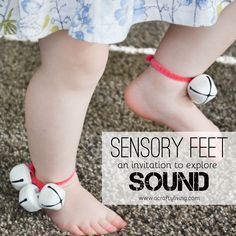 Sensory Feet! An Invitation for Babies, Toddlers & Preschoolers to Explore SOUND! www.acraftyliving.com Exploring Sound Preschool, Music Activities For Infants, Music And Movement For Infants, Preschool Physical Activities, Wednesday Music, Preschool Movement, Toddler Sensory Bins, Infant Classroom, Senses Activities