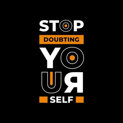 Stop doubting yourself modern typography quotes t shirt design T Shirt Quotes Design, Planing Quote, Crazy Ideas Quotes, Motivational Quotes T Shirt Design, Crazy Tshirt Design, Motivation T Shirt Design, Motivational T Shirts Quotes, Typography For Tshirt, Graphic Tees Typography