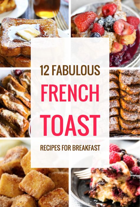 12 Fabulous French Toast Recipes for Breakfast Fancy French Toast Recipe, Fancy French Toast, Luxurious Breakfast, French Toast Recipes, Quick And Easy Sweet Treats, French Toast Bites, French Toast Casserole Overnight, Overnight French Toast, Make French Toast