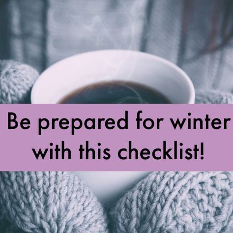 How To Prepare For Winter, Prepping For Winter, Winter Storm Preparedness At Home, Utility Hacks, Winter Prepping, Winter Storm Preparedness, Cozy Farmhouse Decor, Cold Weather Hacks, Winter Preparedness