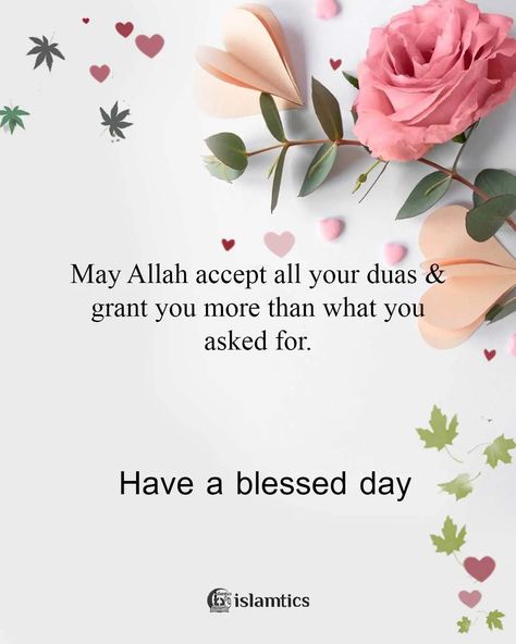 Have A Blessed Friday Islam, Morning Duas Beautiful, Morning Quotes Islam, Daily Duas Islamic Quotes, Allah Blessings Quotes, Islamic Morning Quotes, May Allah Bless You Quotes, Good Morning Islamic Quotes, Islamic Birthday Duas