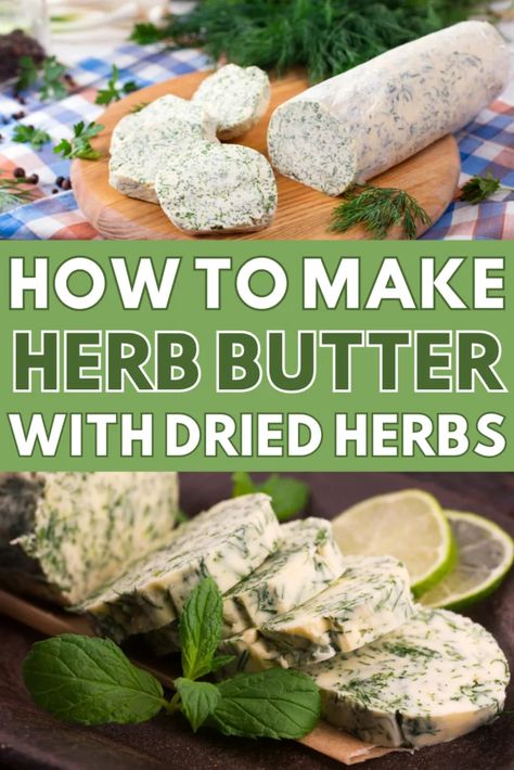 Step-by-Step Guide: How to Make Herb Butter with Dried Herbs How To Make Compound Butter, Rosemary Thyme Butter, Compound Butter For Steak With Dried Herbs, Herb Whipped Butter, Compound Herb Butter Recipe, Homemade Garlic Herb Butter, Butter For Turkey Seasoned, Garlic And Herb Butter Recipe, Herb Infused Butter