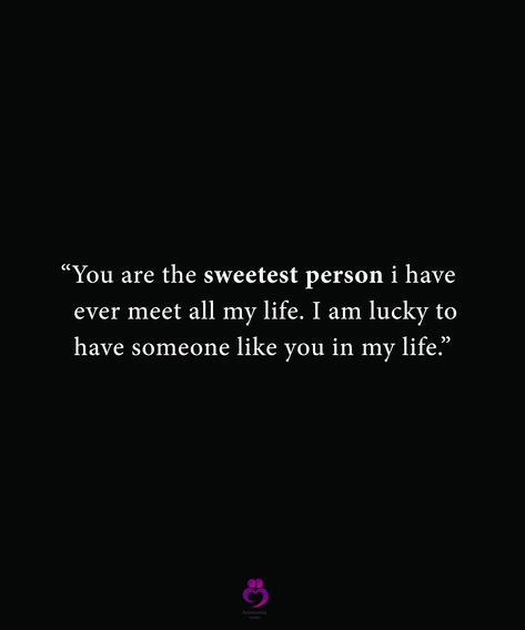 “You are the sweetest person i have
  ever meet all my life. I am lucky to
  have someone like you in my life.”
#relationshipquotes #womenquotes I'm So Glad To Have You In My Life, Iam Lucky To Have You In My Life, Lucky To Meet You Quotes, You Are The Sweetest Person Quotes, I Am Lucky To Have You In My Life, Sweetest Person Quotes, Im So Lucky To Have You In My Life, I Am So Happy To Have You In My Life, Im Lucky To Have You Quotes