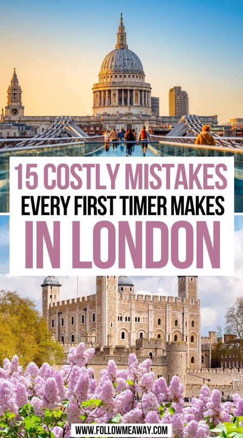 15 Costly Mistakes Every First Timer Makes in London London Tour Guide, Flying To London Tips, What To See In London In 3 Days, Travel London Tips, 24hrs In London, London Tips And Tricks, London Must See Bucket Lists, London In 5 Days, Visit London For The First Time