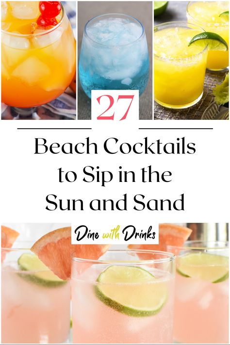 Collage of 4 beach cocktails. Beach Liquor Drinks, Simple Beach Drinks Alcohol, Mixed Drinks For The Beach, Best Drinks For The Beach, Drinks To Bring To The Beach, Best Beach Drinks Cocktail Recipes, Beach Cocktails Easy, Alcoholic Drinks For The Beach, Drinks For The Beach Alcoholic