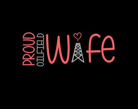 Proud Oilfield Wife Decal by CountryLadysCustoms on Etsy Oilfield Wife Quotes, Man Period, Oilfield Girlfriend, Oilfield Wife, Oilfield Life, Oil Field, Circuit Ideas, Wife Quotes, Wife Life