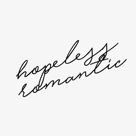 Hopeless Romantic Tattoo Ideas, Hopeless Romantic Tattoo, Old School Ink, Romantic Tattoo, Romantic Drawing, Water Paint, Romantic Words, Cute Fonts, Drawing Inspo