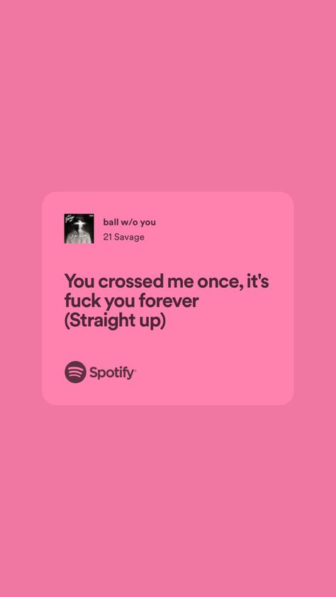 Savage Lyrics, Me Dump, Spotify Quotes, Pink Lyrics, Pink Song Lyrics, Rap Lyrics Quotes, Rap Quotes, Meaningful Lyrics, Song Lyric Quotes