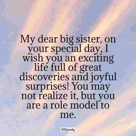 Prayers for My Big Sister on Her Birthday Messages and Quotes 2024 - Ejerely Birthday Card For Big Sister, Beautiful Quotes For Sister, Birthday Message For A Sister, Birthday Thoughts For Sister, Happy Birthday Big Sister Quotes, Birthday Wishes For Big Sister, Special Sister Birthday Quotes, My Big Sister Quotes, Birthday Message For Sister