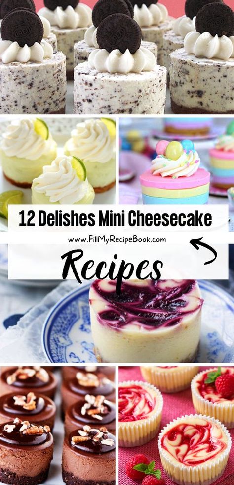 12 Delishes Mini Cheesecake Recipes - Fill My Recipe Book Cheesecake Ideas Mini, 12 Easy And No-bake Cheesecake Bites, Individual Baked Cheesecakes, Mini Cheese Cakes Recipes Easy No Bake, No Bake Mini Cheesecake Bites, Cheesecake Bites Recipes No Bake, Mini Cheesecake Flavors Ideas, Mini Cheesecake Desserts, Individual Tarts Desserts