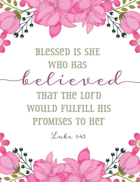 Blessed Is She Who Believed, Luke 1 45, Flower Boquet, Blessed Is She, Beautiful Bible Verses, Christian Messages, Bible Study Verses, Bible Verse Art, Inspirational Prayers