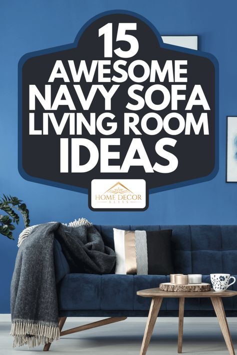 15 Awesome Navy Sofa Living Room Ideas - Home Decor Bliss Navy Sofa Living Room Ideas, Navy Blue Leather Couch, Navy Blue And Grey Living Room, Navy Leather Sofa, Sofa Ideas Living Room, Navy Blue Leather Sofa, Navy Blue Sectional, Blue Leather Couch, Navy Sofa Living Room