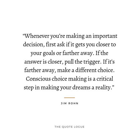 Every Decision You Make Quote, Decision Quotes, Decision Making, Dreaming Of You, Quotes, Quick Saves