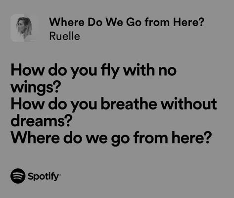 Where Do We Go From Here? - Ruelle Ruelle Lyrics, Wallpaper Notebook, My Love Song, Meaningful Lyrics, Love Songs Lyrics, All Songs, Describe Me, Love Songs, Song Lyrics