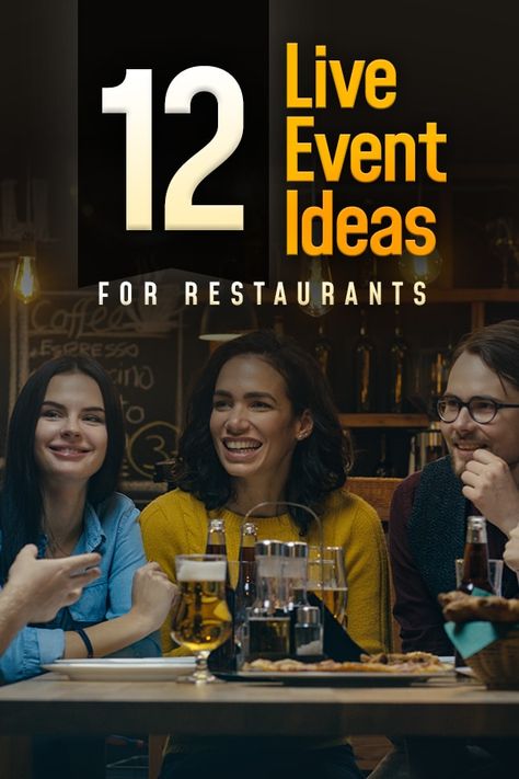 12 Live Event Ideas for Restaurants