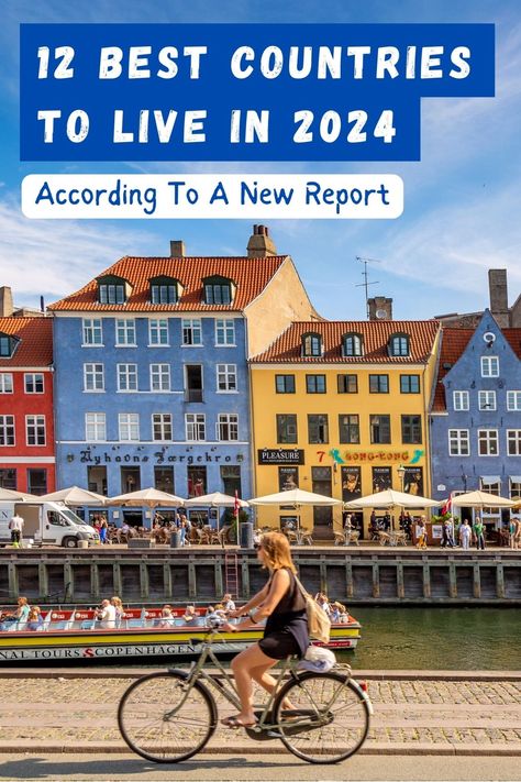 12 Best Countries To Live In 2024 According To A New Report Best Places To Live In Europe, Best Places To Live In The World, Best Countries To Live In, Travelling Lifestyle, Traveling Aesthetic, Beautiful Places To Live, Travel Bucket List Usa, Places To Live, Living In Europe