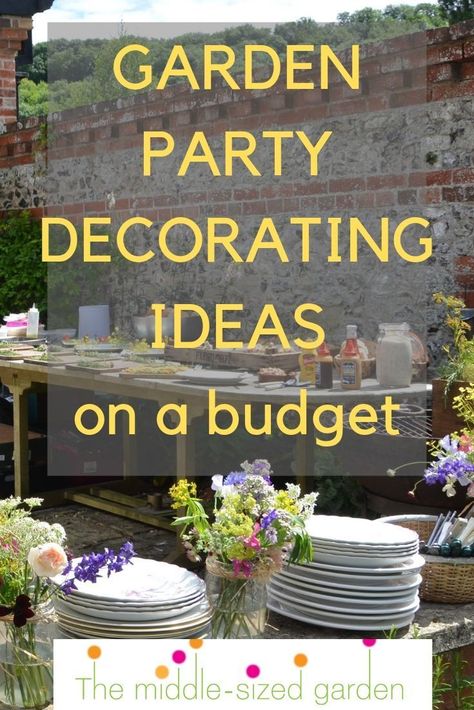 Easy garden party ideas for decorations including what to borrow, jam jar flowers and shopping locally #summergarden #gardenparty #garden #middlesizedgarden #backyard Garden Party Table Centerpieces, Anniversary Garden Party Ideas, 50th Birthday Outdoor Decorations, Centerpieces For Outdoor Party, Garden Party Themes Ideas, Birthday Decor Garden, Night Garden Party Decorations, Victorian Garden Party Wedding, Backyard Summer Party Decor