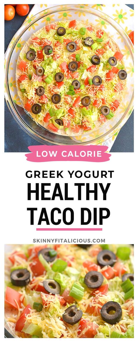 Low Calorie Taco Dip, Low Calorie To Go Lunches, Healthy Taco Dip With Greek Yogurt, Dips Using Greek Yogurt, Low Cholesterol Dip Recipes, Low Cal Football Snacks, Low Calorie Football Food, Healthy Meals With Greek Yogurt, Low Calorie Football Snacks