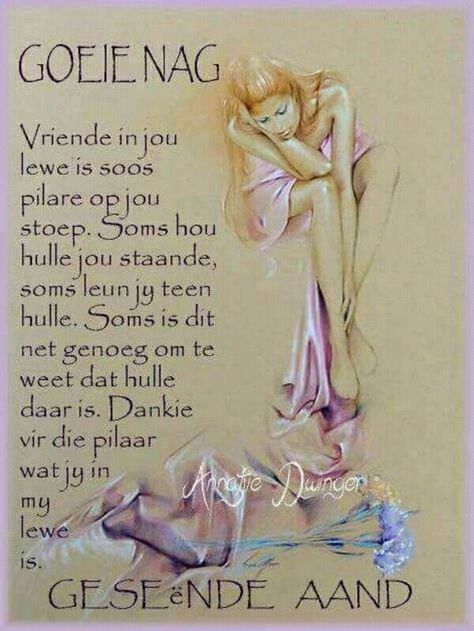 Geseënde aand. Jy is n pilaar in my lewe. Lekker Aand, Out Of Office Message, Greetings For The Day, Good Knight, Lekker Slaap, Sleep Quotes, Afrikaans Quotes, Christian Messages, Sunday Quotes