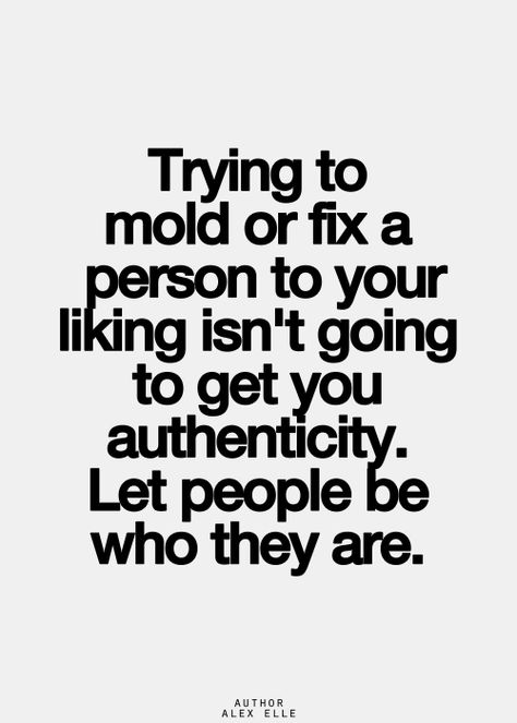 Take a step back, and make sure you’re loving the authentic person, not who you need them to be. Motivational Board, Inspirational Quotes Pictures, Step Back, More Than Words, Wonderful Words, Great Quotes, Picture Quotes, Inspirational Words, Words Quotes