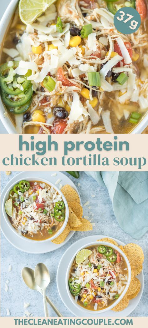 High Protein Chicken Tortilla Soup you can make in your crockpot, instant pot or on the stove! Healthy, delicious & quick! Clean Eating Chicken Tortilla Soup, Macro Friendly Tortilla Soup, Chicken Tortilla Soup Macro Friendly, Chicken Tortilla Soup White, Chicken Soup Healthy Clean Eating, Broth Based Chicken Tortilla Soup, High Protein Soup Gluten Free, Crockpot Soup Protein, Healthy Tortilla Soup Crockpot