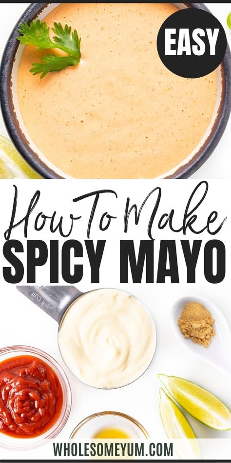 How To Make Spicy Mayo (Sriracha Mayo Recipe) | Wholesome Yum Sriracha Mayo Recipe, Sriracha Mayo Sauce, Spicy Mayo Sauce, Spicy Mayo Recipe, Sushi Sauce, Mayo Recipe, Keto Sauces, Mayo Sauce, Wholesome Yum