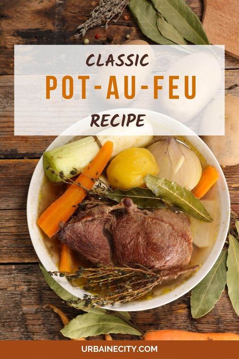 Beef Leek Stew, Authentic French Dinner Recipes, Pot Au Feu Recipe, French Dinners, Parisian Dinner, Beef Vegetable Stew, French Diet, Vegetable Stew Recipe, Boiled Beef