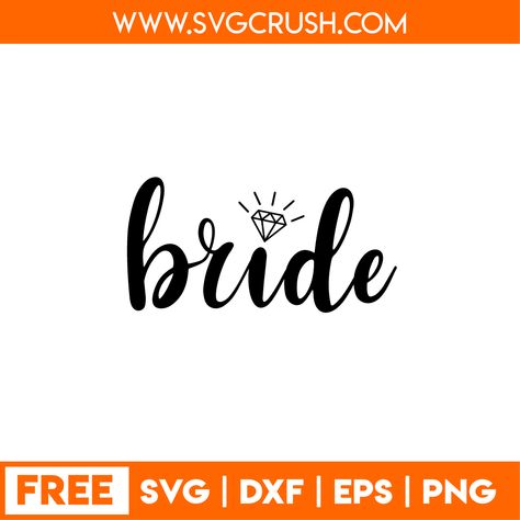 Bachelorette Svg Files Free, Bride To Be Svg Free, Wedding Svg Free, Free Wedding Svg Files For Cricut, Bride Svg Free, Wedding Svg Files Free, Bride Font, Bride Svg, Cricut Svg Files Free