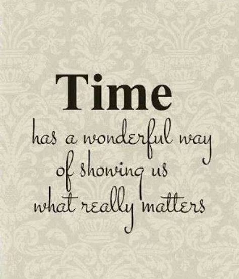 Make Time For Those Who Make Time, Quotes About Making Time For Someone, Time Is On My Side, Time Spent Together Quotes, Passage Of Time Quotes, Clock Sayings, Making Time Quotes, Time Spent Quotes, Time Will Tell Quotes