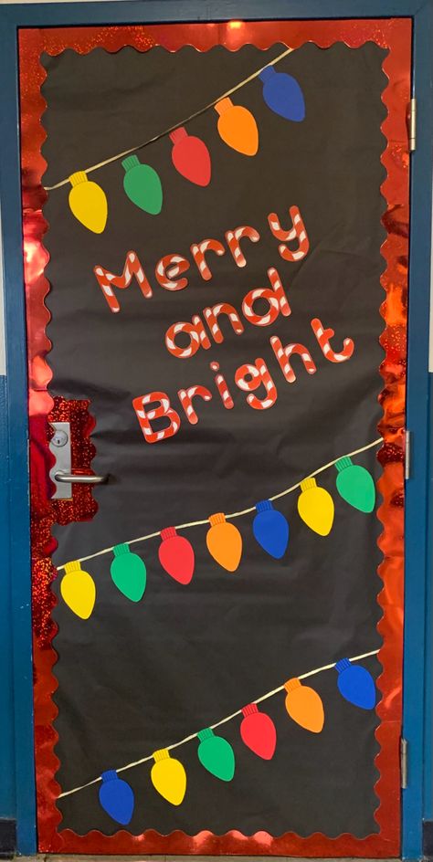 Merry And Bright Door Decoration, Christmas Decor Door Classroom, Christmas Light Classroom Door, Merry And Bright Classroom Door, Christmas Decor Ideas Classroom Door, Christmas Decoration Classroom, Decorated Doors, Bulletin Ideas, Door Decorations Classroom Christmas