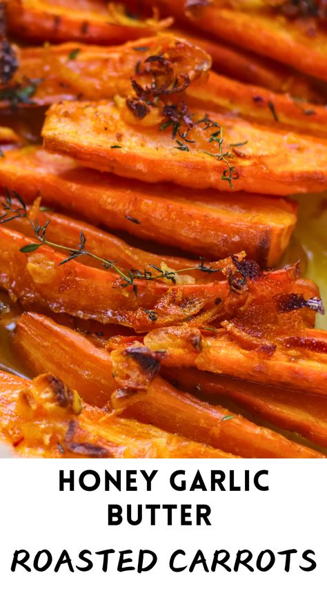 Honey garlic butter roasted carrots with a hint of orange and cayenne, perfect for Thanksgiving. Honey Herb Carrots, Honey Rosemary Carrots, Garlic Honey Carrots, Honey Garlic Carrots Recipe, Honey Garlic Butter Roasted Carrots, Holiday Carrot Recipe, Cooked Carrots With Brown Sugar, Thanksgiving Carrots Recipes, Honey Roasted Carrots Oven