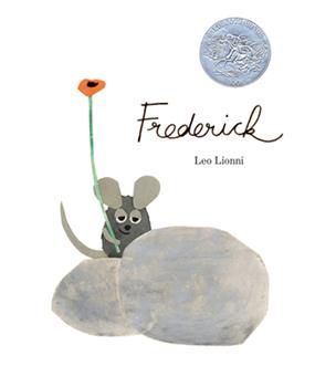 Frederick book by Leo Lionni Milton Erickson, Field Mice, Fiftieth Birthday, Leo Lionni, Field Mouse, Fifty Birthday, Little Red Hen, Little Mouse, Eric Carle