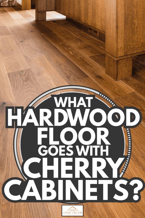 What Hardwood Floor Goes With Cherry Cabinets? - Home Decor Bliss Light Floors With Cherry Cabinets, Hardwood Floors In Kitchen With Wood Cabinets, Light Wood Floors With Cherry Cabinets, Cherry Cabinets With Light Floors, Cherry Cabinets With Wood Floors, Cherry Hardwood Floors Kitchen, Cherry Cabinets Kitchen Flooring, Kitchen Floor Ideas With Wood Cabinets, Cherry Wood Hardware