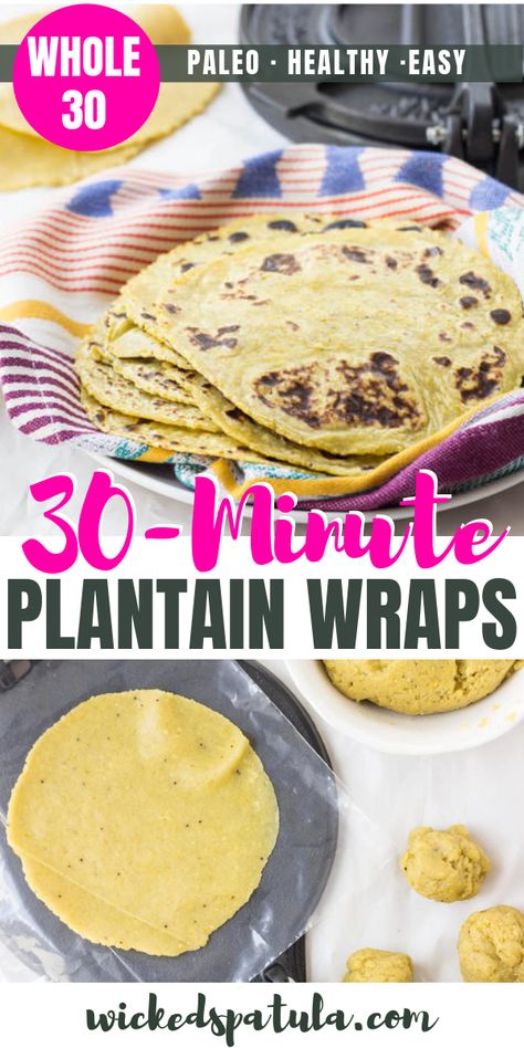 Whole30 Plantain Recipes, Whole 30 Plantain Recipes, Plantain Wraps Recipe, Whole 30 Tortillas, Plantain Tortillas Recipes, Plantains Breakfast, Cassava Arepas, Plantain Wraps, Plantain Tortillas