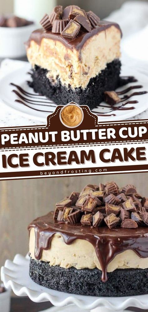 Ice Cream Cake Recipe Homemade, Peanut Butter Ice Cream Cake, Layered Ice Cream Cake, Peanut Butter Cup Ice Cream, Chocolate Peanut Butter Ice Cream, Chocolate Ice Cream Cake, Cup Ice Cream, Easy Ice Cream Cake, Homemade Ice Cream Cake