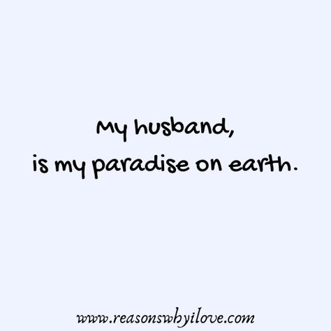 Husbands Love Quotes, To My Amazing Husband Quotes, Miss Husband Quotes, In Love With My Husband, Sweet Words For Husband, Obsessed With My Husband, Quotes For My Man, About Husband Quotes, I Need My Husband Quotes