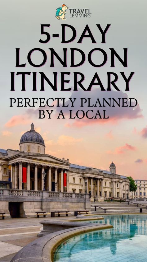 The National Gallery in Trafalgar Square London Itinerary Map, Five Days In London, London Itinerary 7 Days, 5 Day Itinerary London, London In 5 Days, London Itinerary 10 Days, 5 Days In London Itinerary, Map Of London Attractions, London Travel Itinerary